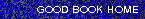 BlueGoodBookHome.gif